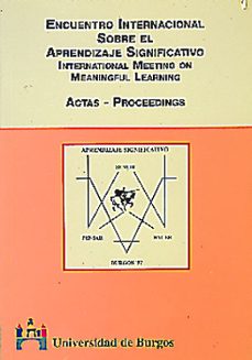 encuentro internacional sobre aprendizaje significativo actas - i nternational meeting on meanning learning : proceed-9788492238231