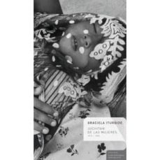 juchitan de las mujeres-graciela iturbide-9788492480531