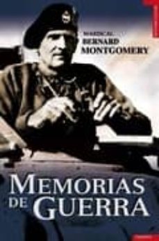 memorias de la guerra (mariscal montgomery)-bernard (mariscal) montgomery-9788492567331