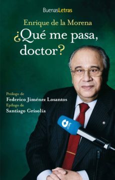 ¿ que me pasa doctor ?-enrique de la morena-9788492654031