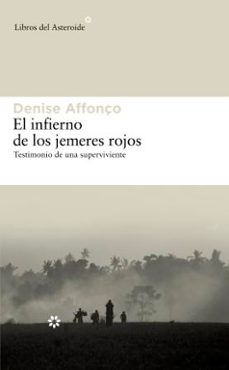 el infierno de los jemeres rojos-denise affonço-9788492663231