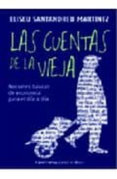 las cuentas de la vieja: nociones basicas de economia para el dia a dia-eliseu santandreu-9788492819331