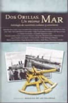 dos orillas. un mismo mar: antologia de cuentistas cubanos y astu rianos-9788493461331