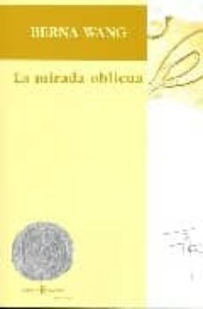 la mirada oblicua-berna wang-9788493573331