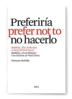 bartleby el escribiente (2ª ed.) (ed. bilingue)-herman melville-9788493671631