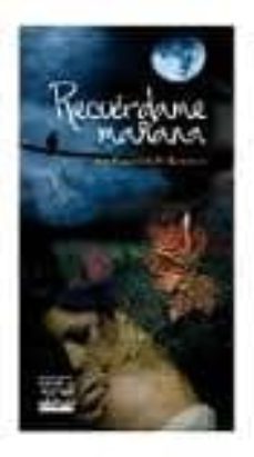 recuerdame mañana-ana esmeralda p. recuenco-9788493737931