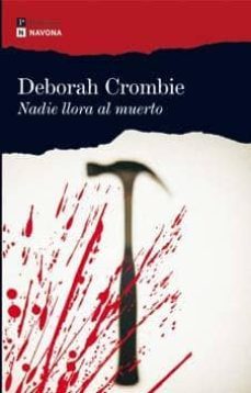 nadie llora al muerto (serie duncan kincaid & gemma james 4)-deborah crombie-9788493739331