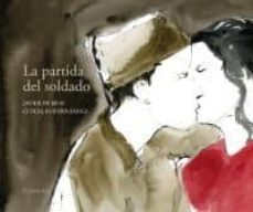 la partida del soldado-javier de isusi-leticia ruiz fernandez-9788493835231