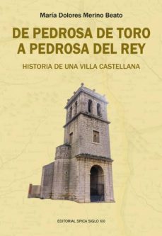 de pedrosa de toro a pedrosa del rey: historia de una vida castellana-maria dolores merino beato-9788493937331