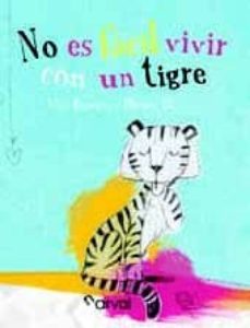 no es facil vivir con un tigre-marta benegas-9788493998431