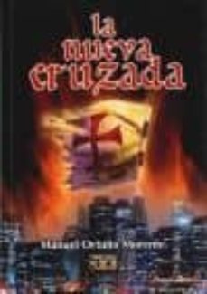 la nueva cruzada-manuel ortuño morente-9788494015731