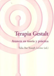 terapia gestalt: avances en teoria y practica-talia levine bar yoseph-9788494039331