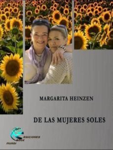 de las mujeres soles-margarita heinze-9788494331831