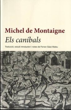 els canibals-michel de montaigne-9788494342431