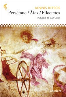 persefone / aiax / filoctetes-iannis ritsos-9788494384431