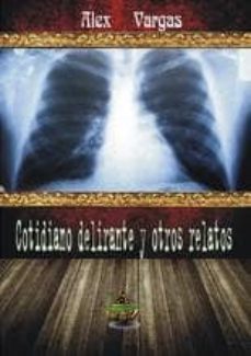 cotidiano delirante y otros relatos-alex vargas-9788494394331