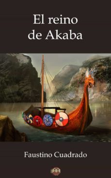 el reino de akaba (ebook)-faustino cuadrado valero-9788494518331