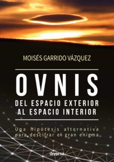 ovnis, del espacio exterior al espacio interior (ebook)-moises garrido vazquez-9788494608131