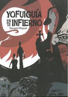 yo fui guia en el infierno-gerard miquel-9788494614231