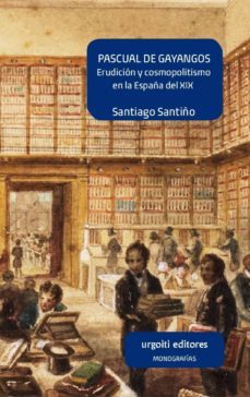 pascual de gayangos-santiago santiño ramirez de alda-9788494629631