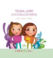 telma, leire e os coellos sabios-xose antonio perozo-9788494718731