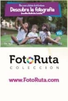 descubre la fotografia (fotoruta)-amparo muñoz morella-javier sancho boils-9788494778131