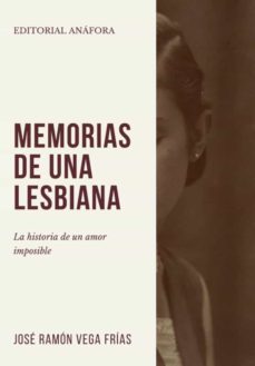 memorias de una lesbiana-jose ramon vega frias-9788494968631
