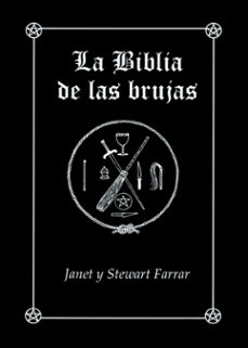 la biblia de las brujas: manual completo para la practica de la brujeria-stewart farrar-9788495593931