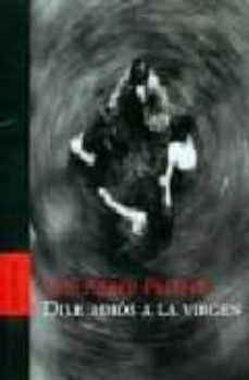 dile adios a la virgen-jose abreu felippe-9788496071131