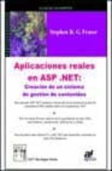 aplicaciones reales en asp.net: creacion de un sistema de gestion de contenidos-stephen r. fraser-9788496097131