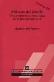 musicas del mundo. una propuesta intercultural de educacion musical-natalia nadal pedreo-9788496108431