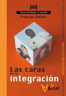 las caras de la integracion (para entender el mundo: para entende r el racismo)-9788496187931
