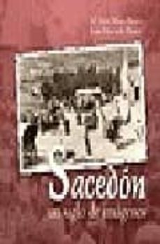 sacedon, un siglo de imagenes: 612 fotografias que marcan la vida y el discurrir de sacedon durante el siglo xx-9788496236431