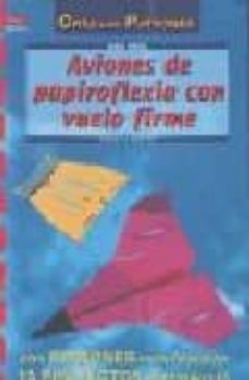crea aviones de papiroflexia con vuelo firme (crea con patrones)-9788496365131