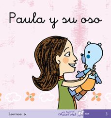 paula y su oso (mis primeros calcetines; 3) (cursiva)-teresa soler-9788496514331