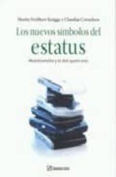 los nuevos simbolos del estatus: muestramelos y te dire quien ere s-moritz freiherr knigge-claudia cornelsen-9788496612631