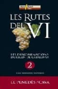 rutes del vi 2: do penedes - do cava-9788496688131