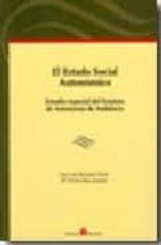 el estado social autonomico. estudio especial del estatuto de aut onomia de andalucia-9788496721531
