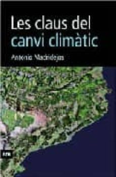 les claus del canvi climatic-antoni madridejos-9788496767331