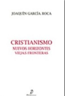 cristianismo. nuevos horizontes, viejas fronteras-9788496976931