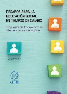 desafios para la educacion social en tiempos de cambio-9788497008631