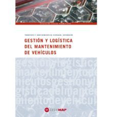 gestion y logistica del mantenimiento de vehiculos (ciclos formativos automocion)-9788497013031