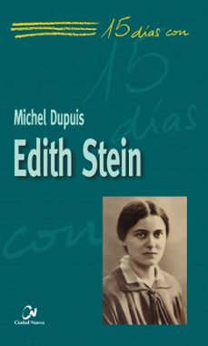 15 dias con edith stein-michel dupuis-9788497150231