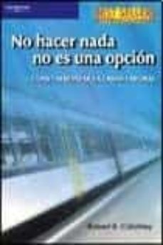 no hacer nada no es una opcion-robert k. critchley-9788497324731