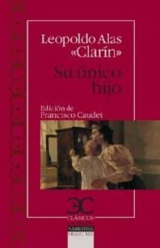 su único hijo-leopoldo alas clarin-9788497405331