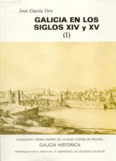 galicia en los siglos xiv y xv (ebook)-jose garcia oro-9788497521031