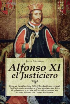 alfonso xi, el justiciero-juan julian victorio martinez-9788497636131