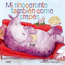 mi rinoceronte tambien como crepes-anna kemp-9788498017731