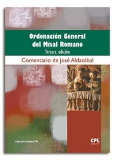 ordenacion general del misal romano (3ª ed.)-jose aldazabal larrañaga-9788498050431