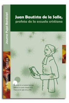 juan bautista de la salle, profeta de la escuela cristiana-9788498057331